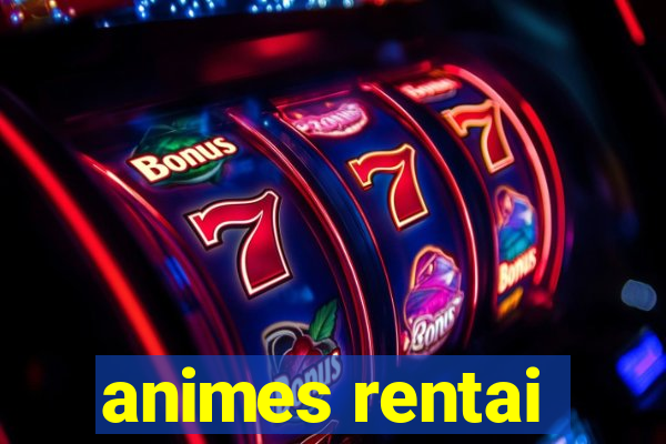 animes rentai